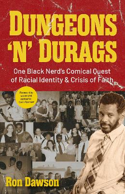 Dungeons 'n' Durags: One Black Nerd’s Comical Quest of Racial Identity and Crisis of Faith (Social commentary, Gift for nerds, Uncomfortable conversations) book