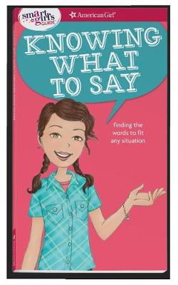 Smart Girl's Guide: Knowing What to Say book