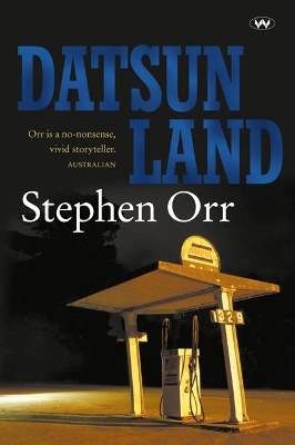 Datsunland by Stephen Orr