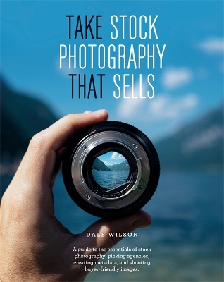 Take Stock Photography That Sells: Earn a living doing what you love book