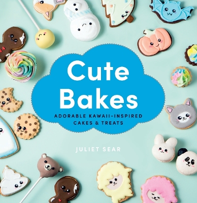 Cute Bakes: Adorable Kawaii-Inspired Cakes & Treats book