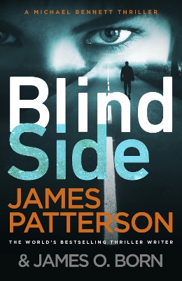Blindside: (Michael Bennett 12). A missing daughter. A captive son. A secret deal. by James Patterson