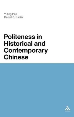 Politeness in Historical and Contemporary Chinese by Dr Yuling Pan