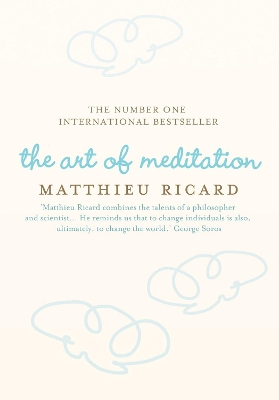 The Art of Meditation by Matthieu Ricard