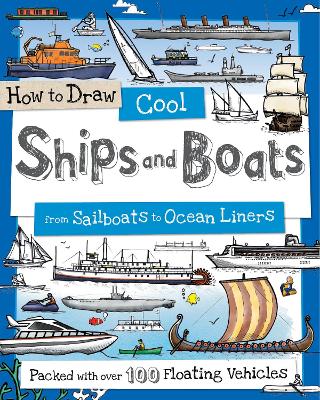 How to Draw Cool Ships and Boats by Fiona Gowen