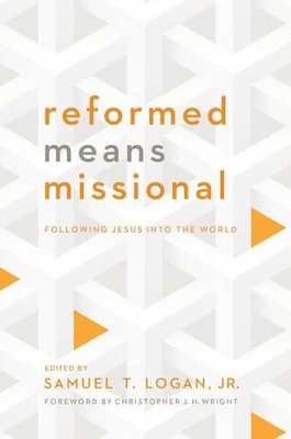 Reformed Means Missional book
