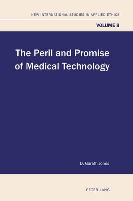Peril and Promise of Medical Technology by D Gareth Jones