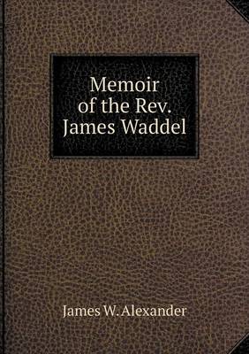 Memoir of the Rev. James Waddel book