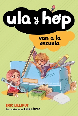 Ula y Hop van a la escuela / Ula and Hop Go to School book