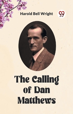 The Calling of Dan Matthews book