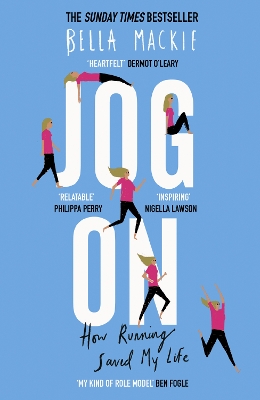 Jog On: How Running Saved My Life by Bella Mackie