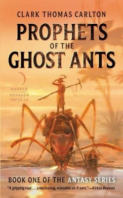Prophets Of The Ghost Ants book