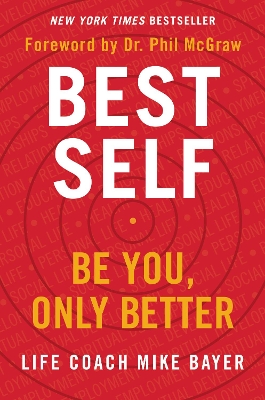 Best Self: Be You, Only Better by Mike Bayer