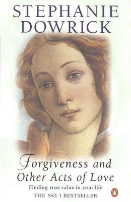 Forgiveness and Other Acts of Love by Stephanie Dowrick
