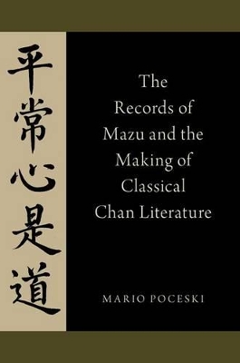 Records of Mazu and the Making of Classical Chan Literature book