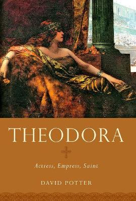 Theodora by David Potter