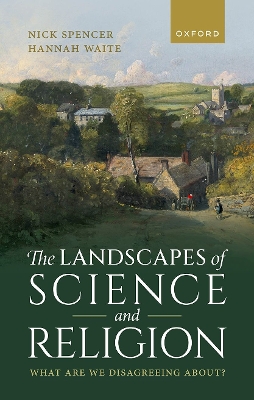 The Landscapes of Science and Religion: What Are We Disagreeing About? book