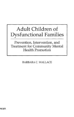 Adult Children of Dysfunctional Families book