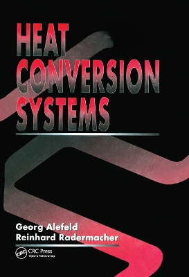 Heat Conversion Systems by Georg Alefeld