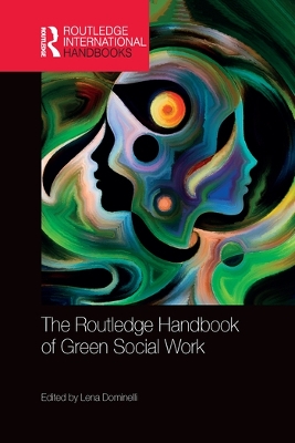 The The Routledge Handbook of Green Social Work by Lena Dominelli