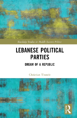 Lebanese Political Parties: Dream of a Republic book