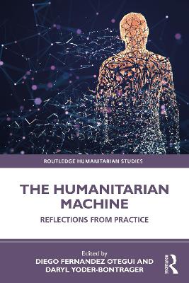 The Humanitarian Machine: Reflections from Practice book
