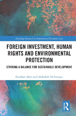 Foreign Investment, Human Rights and Environmental Protection: Striking a Balance for Sustainable Development book