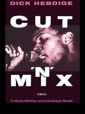 Cut `n' Mix by Dick Hebdige