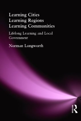 Learning Cities, Learning Regions, Learning Communities by Norman Longworth