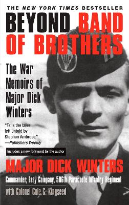 Beyond Band of Brothers by Dick Winters