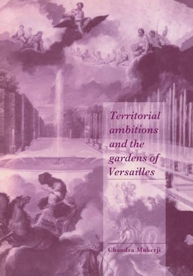 Territorial Ambitions and the Gardens of Versailles book