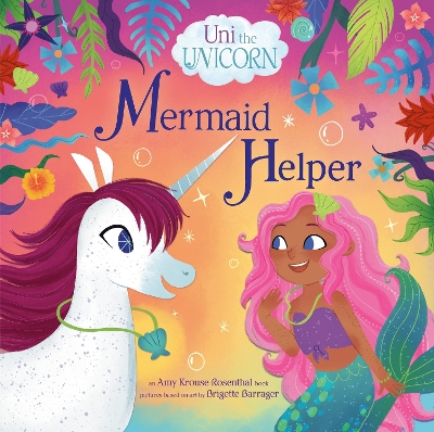 Uni the Unicorn: Mermaid Helper book