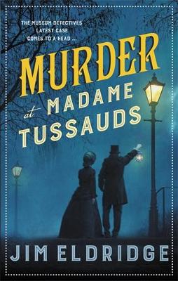 Murder at Madame Tussauds: The gripping historical whodunnit book