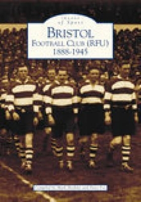 Bristol Football Club (RFU) 1888-1945 book