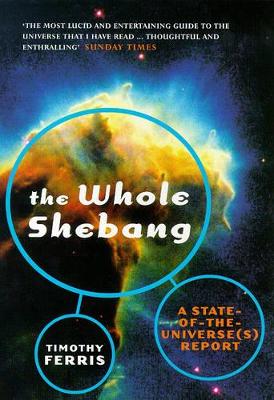 The The Whole Shebang by Timothy Ferris