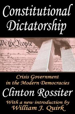 Constitutional Dictatorship by Clinton Rossiter