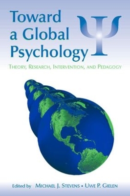 Toward a Global Psychology by Michael J. Stevens