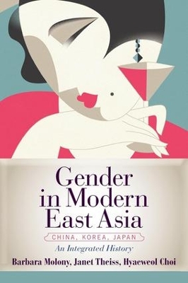 Gender in Modern East Asia by Barbara Molony