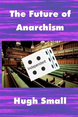 The Future of Anarchism book