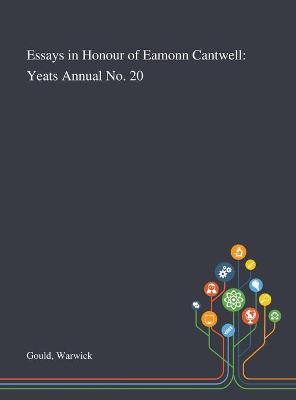 Essays in Honour of Eamonn Cantwell: Yeats Annual No. 20 book