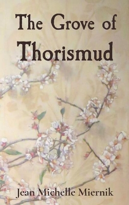 The Grove of Thorismud: A Beauty, a Beast, a Slayer, and a Priest book