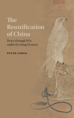 The Reunification of China by Peter Lorge