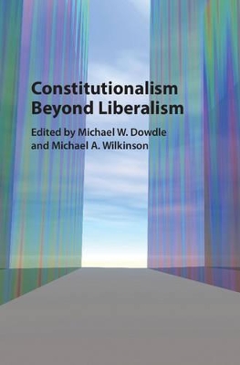 Constitutionalism beyond Liberalism book