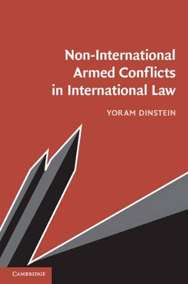 Non-International Armed Conflicts in International Law by Yoram Dinstein