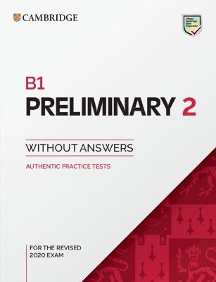 B1 Preliminary 2 Student's Book without Answers: Authentic Practice Tests book
