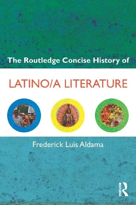 The The Routledge Concise History of Latino/a Literature by Frederick Luis Aldama