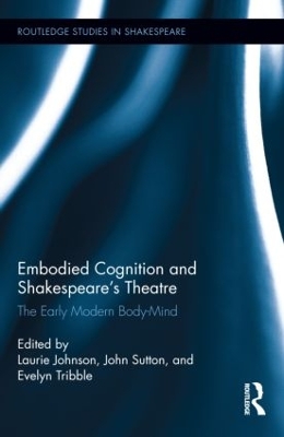 Embodied Cognition and Shakespeare's Theatre book