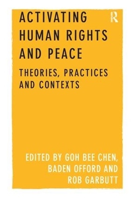 Activating Human Rights and Peace: Theories, Practices and Contexts book