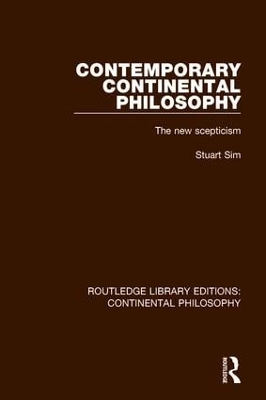 Contemporary Continental Philosophy: The New Scepticism book