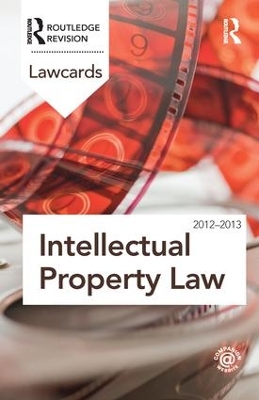 Intellectual Property Lawcards 2012-2013 book